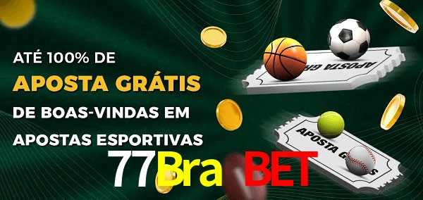 77Bra Bet Ate 100% de Aposta Gratis
